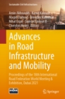 Image for Advances in Road Infrastructure and Mobility: Proceedings of the 18th International Road Federation World Meeting &amp; Exhibition, Dubai 2021