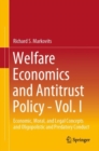 Image for Welfare Economics and Antitrust Policy - Vol. I