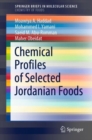 Image for Chemical Profiles of Selected Jordanian Foods