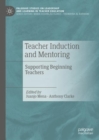 Image for Teacher Induction and Mentoring: Supporting Beginning Teachers