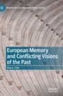 Image for European Memory and Conflicting Visions of the Past