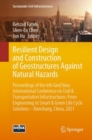 Image for Resilient Design and Construction of Geostructures Against Natural Hazards : Proceedings of the 6th GeoChina International Conference on Civil &amp; Transportation Infrastructures: From Engineering to Sma