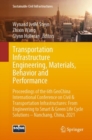 Image for Transportation Infrastructure Engineering, Materials, Behavior and Performance : Proceedings of the 6th GeoChina International Conference on Civil &amp; Transportation Infrastructures: From Engineering to