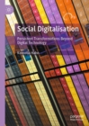 Image for Social Digitalisation: Persistent Transformations Beyond Digital Technology