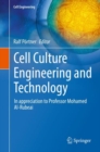 Image for Cell culture engineering and technology  : in appreciation to Professor Mohamed Al-Rubeai