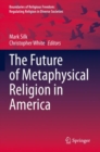 Image for The Future of Metaphysical Religion in America