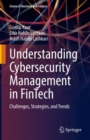 Image for Understanding Cybersecurity Management in FinTech : Challenges, Strategies, and Trends