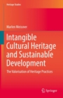 Image for Intangible Cultural Heritage and Sustainable Development : The Valorisation of Heritage Practices