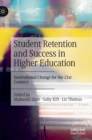Image for Student retention and success in higher education  : institutional change for the 21st century
