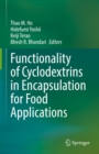 Image for Functionality of Cyclodextrins in Encapsulation for Food Applications