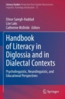 Image for Handbook of literacy in diglossia and in dialectal contexts  : psycholinguistic, neurolinguistic, and educational perspectives