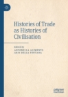 Image for Histories of Trade as Histories of Civilisation