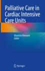 Image for Palliative Care in Cardiac Intensive Care Units