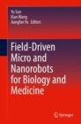 Image for Field-Driven Micro and Nanorobots for Biology and Medicine