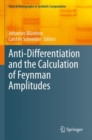 Image for Anti-Differentiation and the Calculation of Feynman Amplitudes