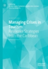Image for Managing crises in tourism  : resilience strategies from the caribbean