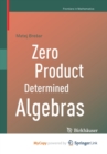 Image for Zero Product Determined Algebras