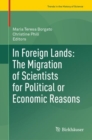 Image for In foreign lands  : the migration of scientists for political or economic reasons