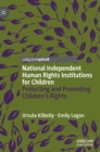 Image for National independent human rights institutions for children  : protecting and promoting children&#39;s rights