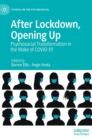 Image for After lockdown, opening up  : psychosocial transformation in the wake of COVID-19