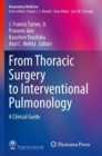 Image for From thoracic surgery to interventional pulmonology  : a clinical guide