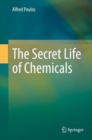 Image for The Secret Life of Chemicals