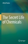 Image for The secret life of chemicals