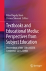 Image for Textbooks and Educational Media: Perspectives from Subject Education: Proceedings of the 13th IARTEM Conference 2015, Berlin
