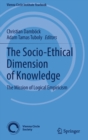 Image for The Socio-Ethical Dimension of Knowledge