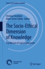 Image for Socio-Ethical Dimension of Knowledge: The Mission of Logical Empiricism