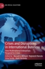 Image for Crises and disruptions in international business  : how multinational enterprises respond to crises