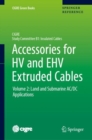 Image for Accessories for HV and EHV extruded cablesVolume 2,: Land and submarine AC/DC applications