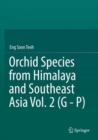 Image for Orchid Species from Himalaya and Southeast Asia Vol. 2 (G - P)