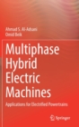 Image for Multiphase Hybrid Electric Machines : Applications for Electrified Powertrains