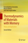 Image for Thermodynamics of Materials With Memory: Theory and Applications