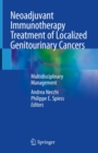 Image for Neoadjuvant Immunotherapy Treatment of Localized Genitourinary Cancers: Multidisciplinary Management