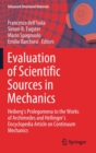 Image for Evaluation of Scientific Sources in Mechanics : Heiberg’s Prolegomena to the Works of Archimedes and Hellinger’s Encyclopedia Article on Continuum Mechanics