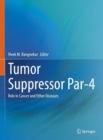 Image for Tumor suppressor Par-4Volume 2,: Role in cancer and other diseases