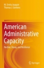Image for American administrative capacity  : decline, decay, and resilience