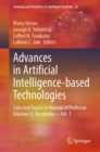 Image for Advances in Artificial Intelligence-Based Technologies: Selected Papers in Honour of Professor Nikolaos G. Bourbakis-Vol. 1