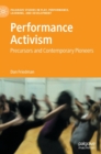 Image for Performance activism  : precursors and contemporary pioneers