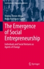 Image for Emergence of Social Entrepreneurship: Individuals and Social Ventures as Agents of Change