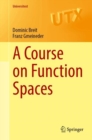 Image for A course on function spacesI,: Spaces of continuous and integrable functions