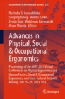 Image for Advances in Physical, Social &amp; Occupational Ergonomics: Proceedings of the AHFE 2021 Virtual Conferences on Physical Ergonomics and Human Factors, Social &amp; Occupational Ergonomics, and Cross-Cultural Decision Making, July 25-29, 2021, USA