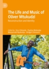 Image for The Life and Music of Oliver Mtukudzi: Reconstruction and Identity