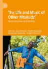 Image for The life and music of Oliver Mtukudzi  : reconstruction and identity
