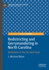 Image for Redistricting and gerrymandering in North Carolina: battlelines in the Tar Heel state
