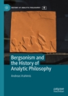 Image for Bergsonism and the history of analytic philosophy