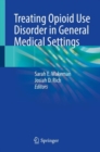 Image for Treating Opioid Use Disorder in General Medical Settings