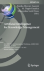 Image for Artificial Intelligence for Knowledge Management : 8th IFIP WG 12.6 International Workshop, AI4KM 2021, Held at IJCAI 2020, Yokohama, Japan, January 7–8, 2021, Revised Selected Papers